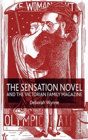 The Sensation Novel and the Victorian Family Magazine