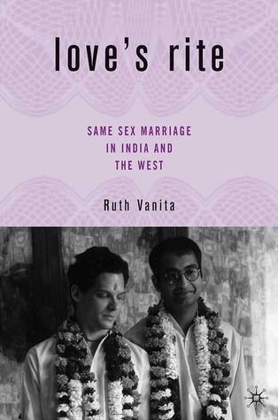 Love’s Rite: Same-Sex Marriage in India and the West
