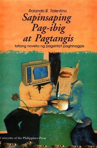 Sapinsaping Pag-ibig at Pagtangis: tatlong novella ng pagsinta't paghihinagpis
