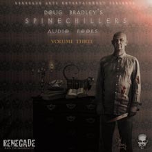 Doug Bradley's Spinechillers, Vol. 3