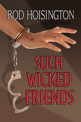 Shandy Reed Book Such Wicked Friends (Sandy Reid Mysteries #3) by Rod Hoisington | Goodreads