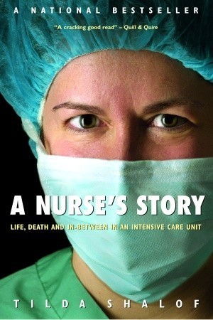 A Nurse's Story: Life, Death and In-Between in an Intensive Care Unit