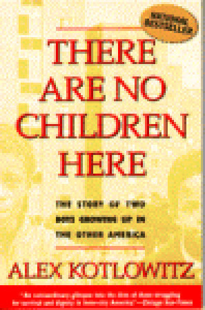 Cover of There are No Children Here: The Story of Two Boys Growing Up in the Other America