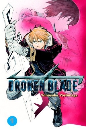 Break Blade Vol. 1 (Break Blade, #1) by Yunosuke Yoshinaga