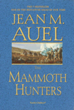 The Mammoth Hunters (Earth's Children, #3)
