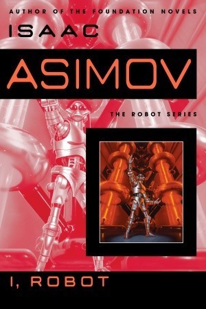 I, Robot (Robot, #0.1)