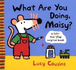 What Are You Doing, Maisy? book cover