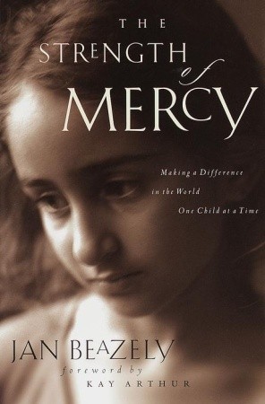 The Strength of Mercy: Making a Difference in the World One Child at a Time
