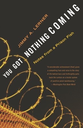 You Got Nothing Coming: Notes From a Prison Fish cover