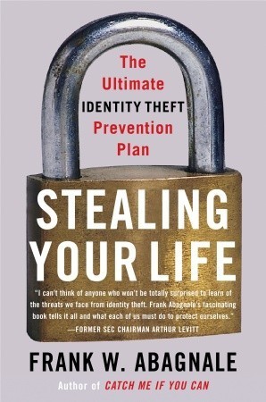 Image showcasing Stealing Your Life: The Ultimate Identity Theft Prevention Plan by ...