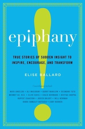 Cover of Epiphany: True Stories of Sudden Insight to Inspire, Encourage, and Transform