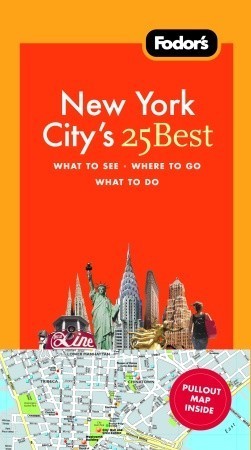 Fodor’s New York City’s 25 Best by Fodor’s | Goodreads