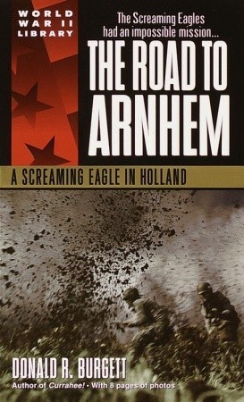 Seven Roads To Hell: A Screaming Eagle At Bastogne – Donald R. Burgett, Good Condition