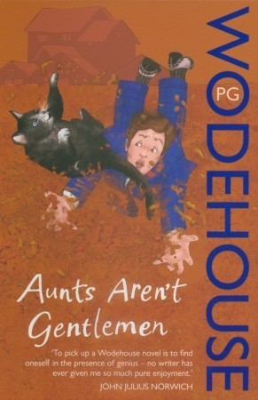 Aunts Aren't Gentlemen (Jeeves, #15)