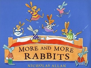 Nicholas The Rabbit More and More Rabbits by Nicholas Allan | Goodreads