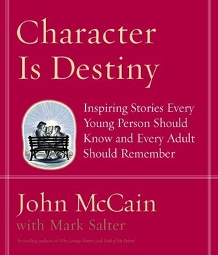 Cover of Character Is Destiny: Inspiring Stories Every Young Person Should Know and Every Adult Should Remember