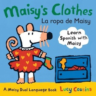 Maisy's Clothes La Ropa de Maisy book cover