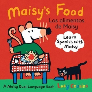 Maisy's Food Los Alimentos de Maisy book cover