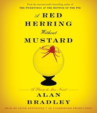 A Red Herring Without Mustard (Flavia de Luce, #3)