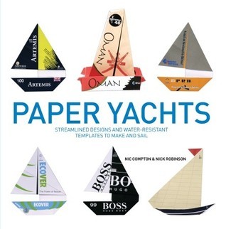 Paper Yachts: Streamlined Designs and Water-Resistant Templates to Make ...