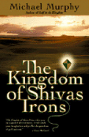The Kingdom of Shivas Irons: A Novel