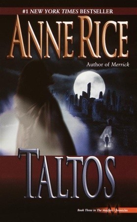 Taltos (Lives of The Mayfair Witches #3)