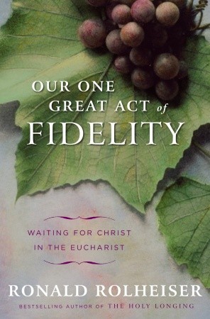 Our One Great Act of Fidelity book cover