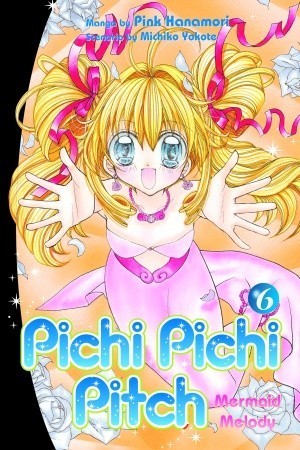 Mermaid Melody: Pichi Pichi Pitch, Vol. 6