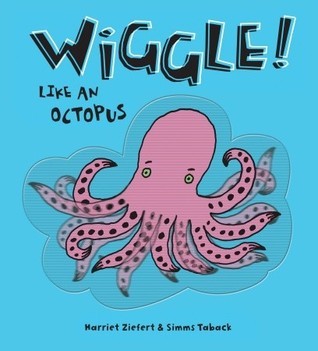 Wiggle Like an Octopus! book cover