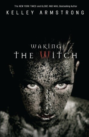 Waking the Witch (Women of the Otherworld, #11)