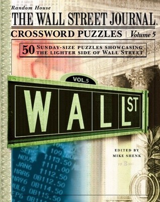 The Wall Street Journal Crossword Puzzles, Volume 5 by Mike Shenk ...