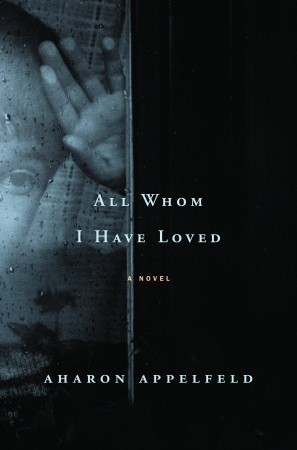 All Whom I Have Loved book cover