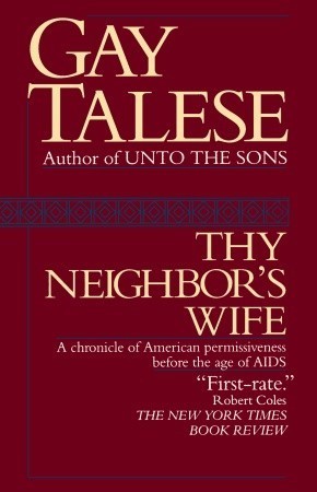 Thy Neighbor's Wife: A Chronicle of American Permissiveness Before the Age of AIDS