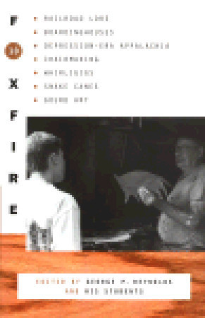 Foxfire 10: Railroad Lore, Boardinghouses, Depression-Era Appalachia, Chairmaking, Whirligigs, Snake Canes, Gourd Art (Foxfire Series)