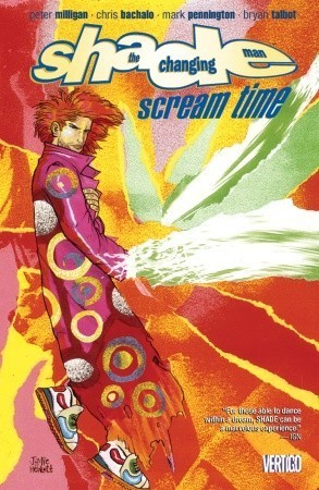 Shade, the Changing Man, Volume 3: Scream Time