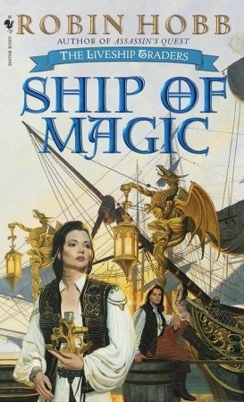 Ship of Magic (Liveship Traders, #1)