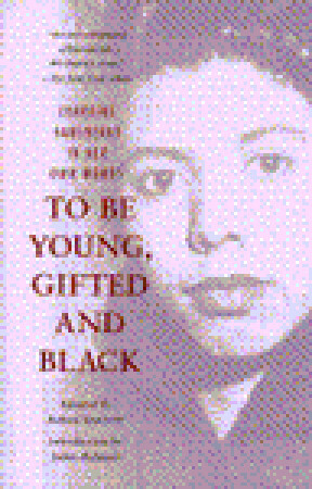 To Be Young, Gifted and Black: A Memoir with an Introduction by James Baldwin
