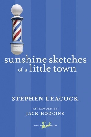 Sunshine Sketches of a Little Town (New Canadian Library)