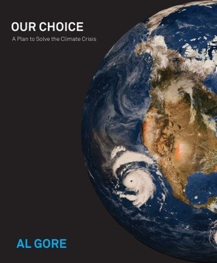 Our Choice: A Plan to Solve the Climate Crisis cover