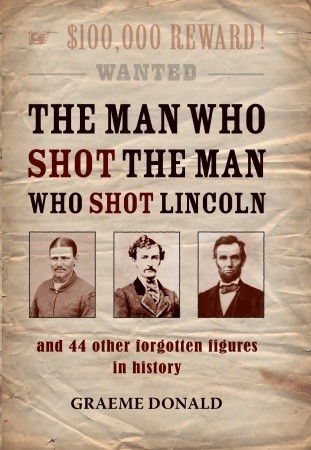 The Man Who Shot the Man Who Shot Lincoln book cover