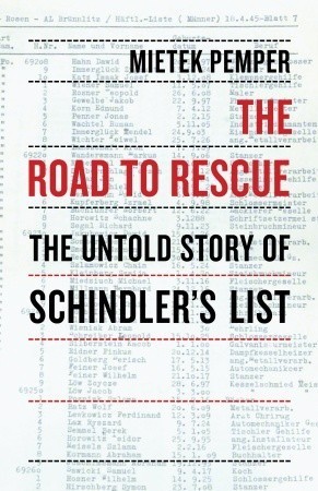 The Road to Rescue: The Untold Story of Schindler's List