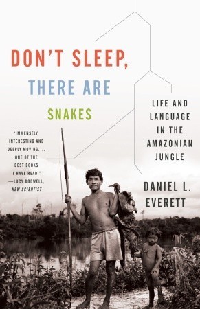 Don't Sleep, There Are Snakes: Life and Language in the Amazonian Jungle cover