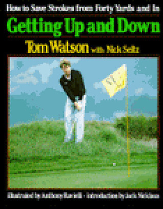 Getting Up and Down: How to Save Strokes from Forty Yards