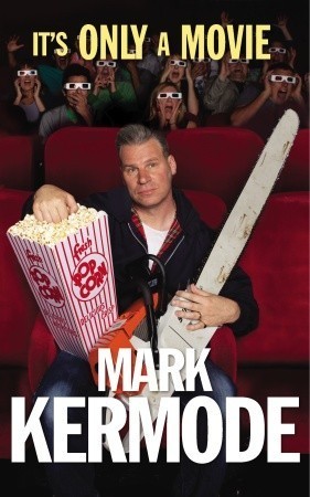 It's Only a Movie: Reel Life Adventures of a Film Obsessive