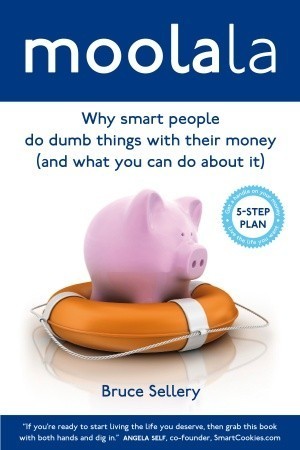 Cover of Moolala: Why Smart People Do Dumb Things with Their Money - and What You Can Do About It