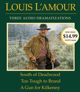 South of Deadwood - Too Tough to Brand - A Gun for Kilkenny book cover