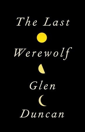 The Last Werewolf (The Last Werewolf, #1)