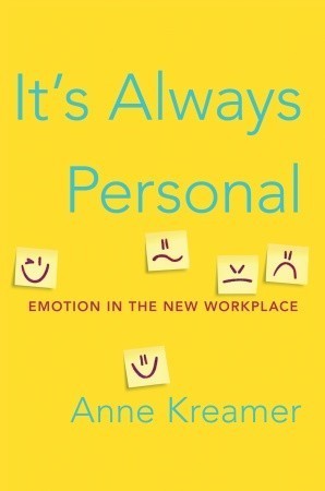 It's Always Personal: Navigating Emotion in the New Workplace