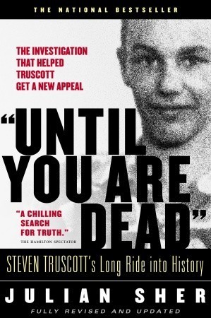 "Until You Are Dead": The Wrongful Conviction of Steven Truscott