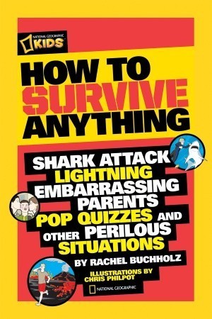 How to Survive Anything: Shark Attack, Lightning, Embarrassing Parents ...